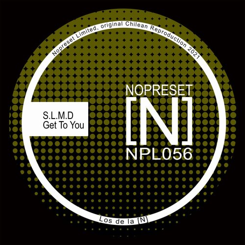 S.L.M.D - Get To You [NPL056]
